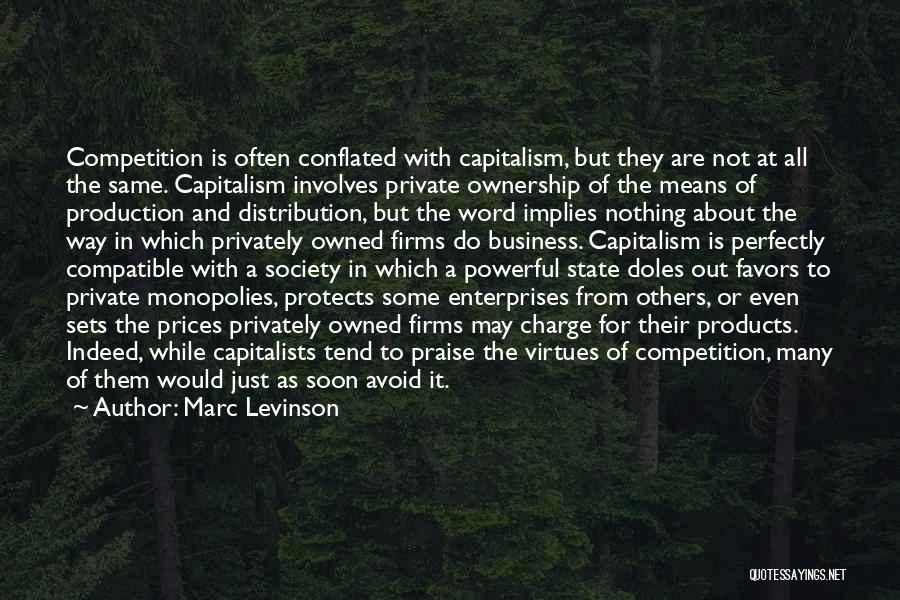 Monopolies Quotes By Marc Levinson