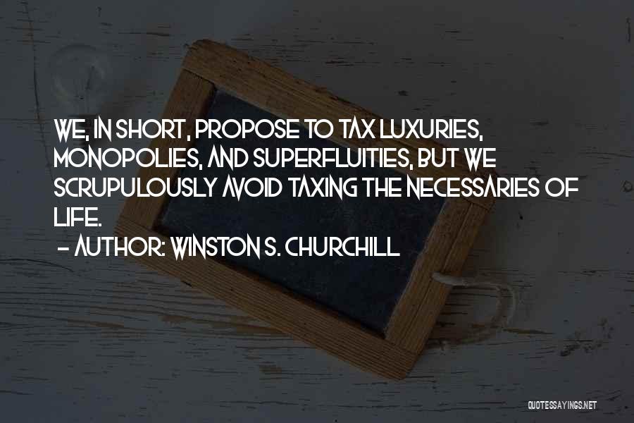 Monopolies Quotes By Winston S. Churchill