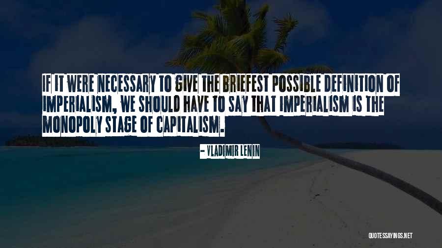 Monopoly Capitalism Quotes By Vladimir Lenin Monopoly Capitalism Quotes By Vladimir Lenin