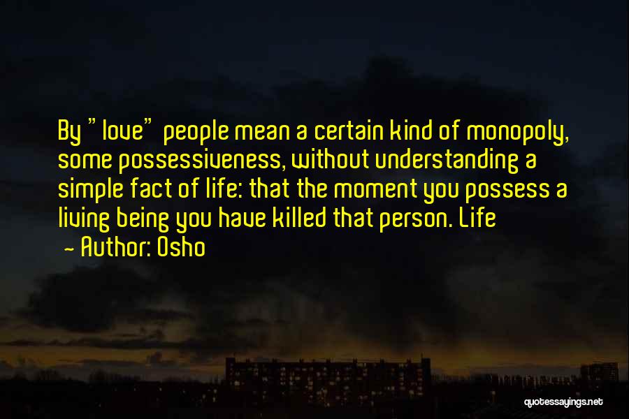 Monopoly Life Quotes By Osho