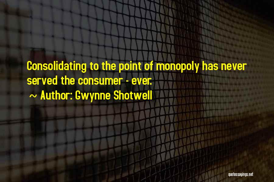 Monopoly Plus Quotes By Gwynne Shotwell