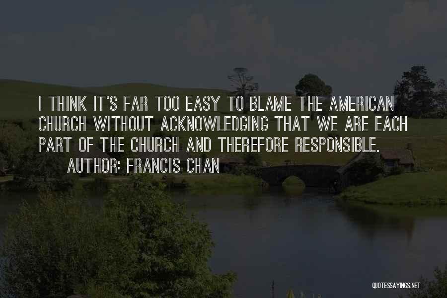 Monotaro Quotes By Francis Chan