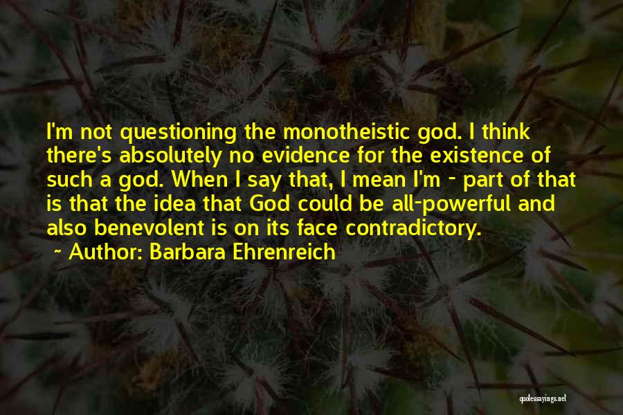 Monotheistic Quotes By Barbara Ehrenreich