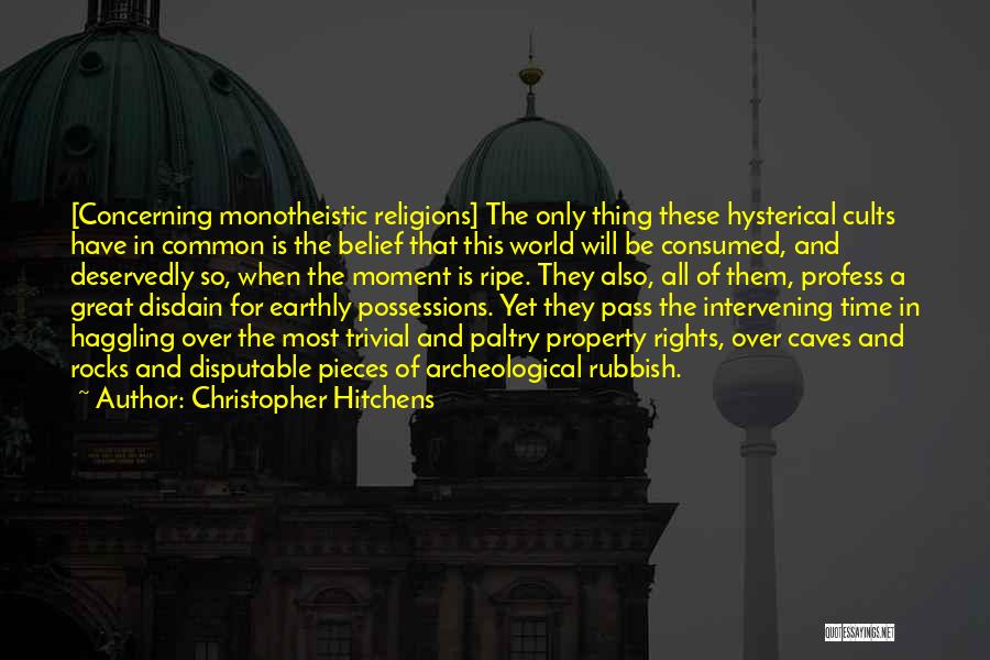 Monotheistic Quotes By Christopher Hitchens