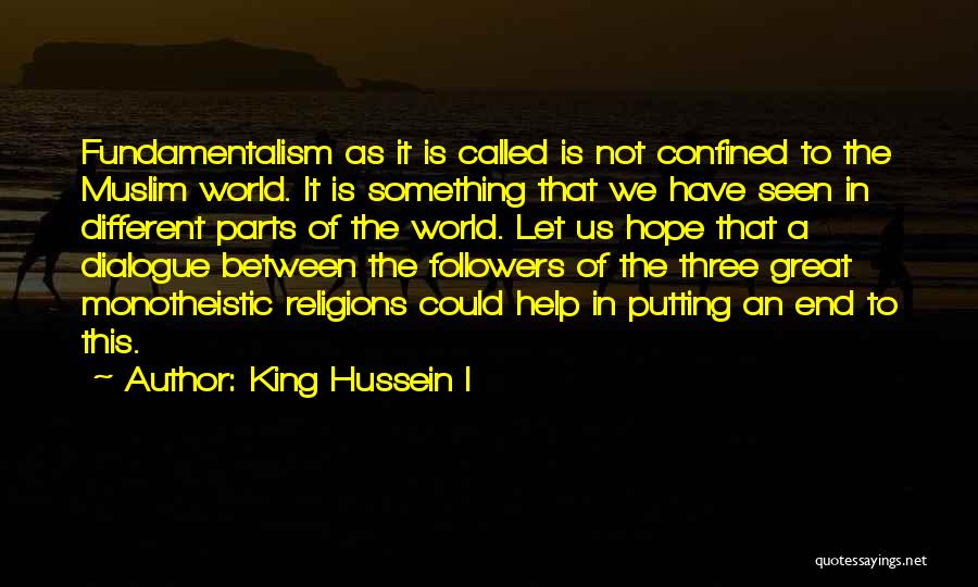 Monotheistic Quotes By King Hussein I