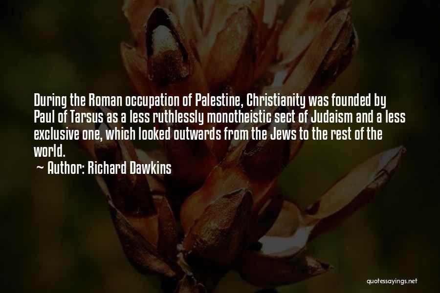 Monotheistic Quotes By Richard Dawkins