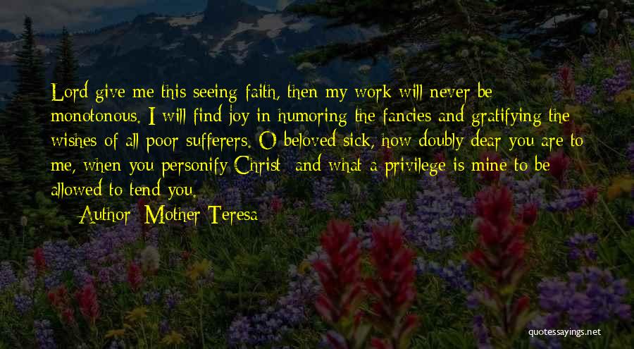 Monotonous Work Quotes By Mother Teresa