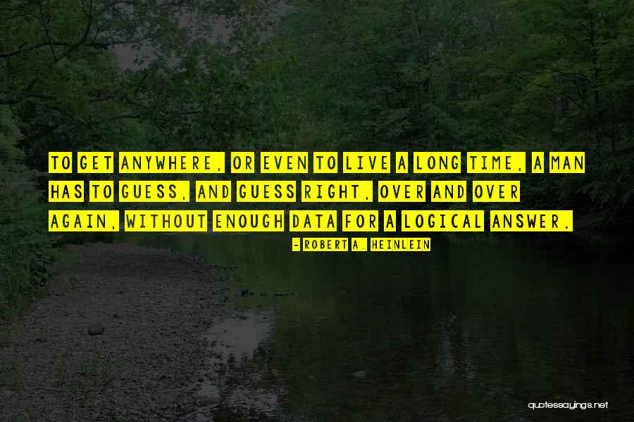 Monotonously Talks Quotes By Robert A. Heinlein Monotonously Talks Quotes By Robert A. Heinlein