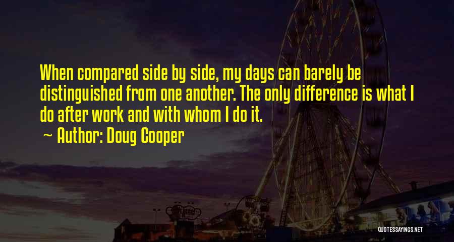 Monotony Boredom Quotes By Doug Cooper