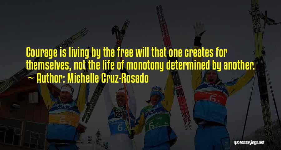 Monotony Quotes Quotes By Michelle Cruz-Rosado