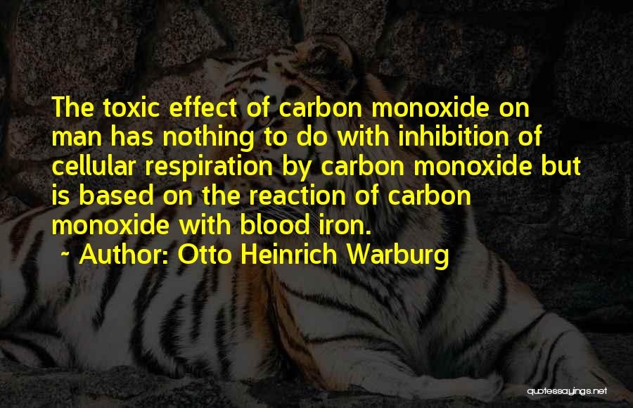 Monoxide Quotes By Otto Heinrich Warburg