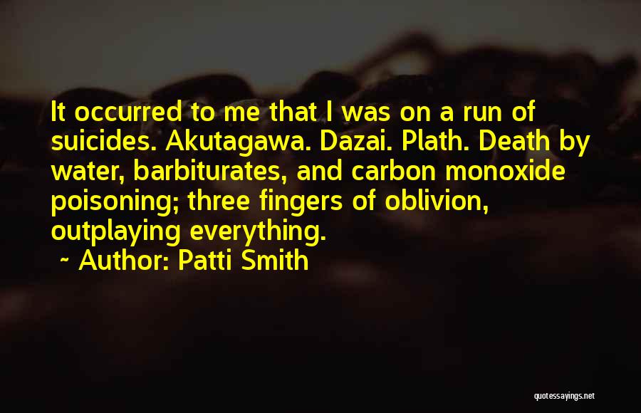 Monoxide Quotes By Patti Smith