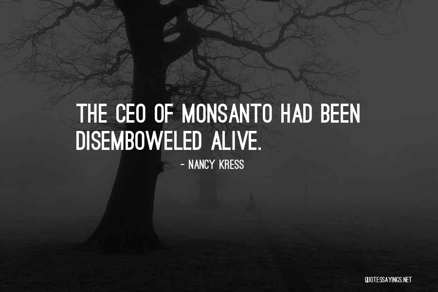 Monsanto Ceo Quotes By Nancy Kress
