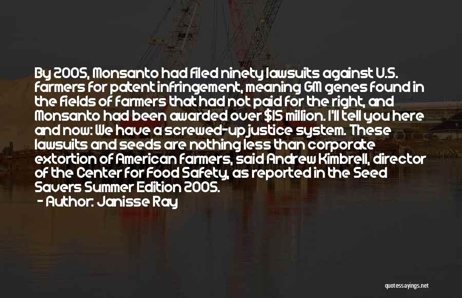 Monsanto Quotes By Janisse Ray