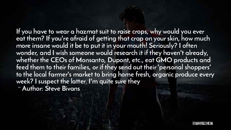 Monsanto Quotes By Steve Bivans