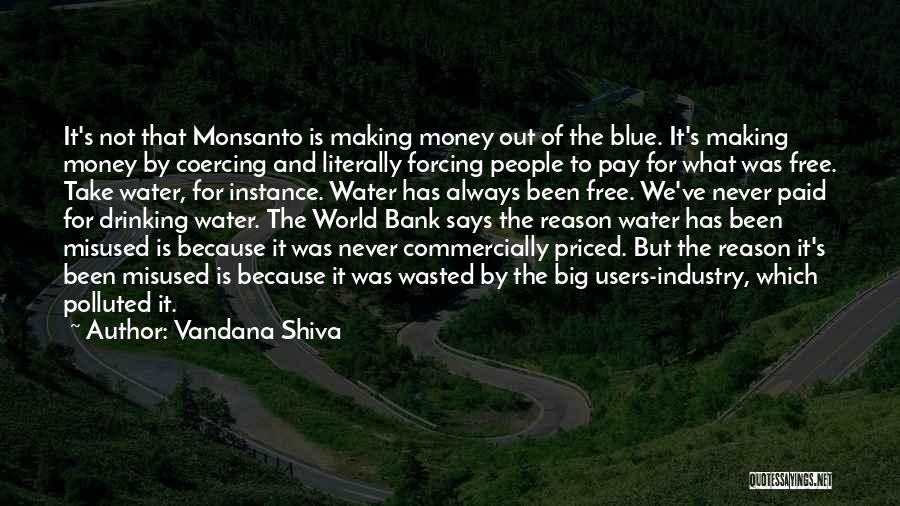 Monsanto Quotes By Vandana Shiva