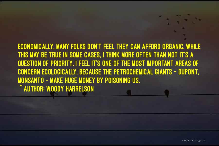 Monsanto Quotes By Woody Harrelson