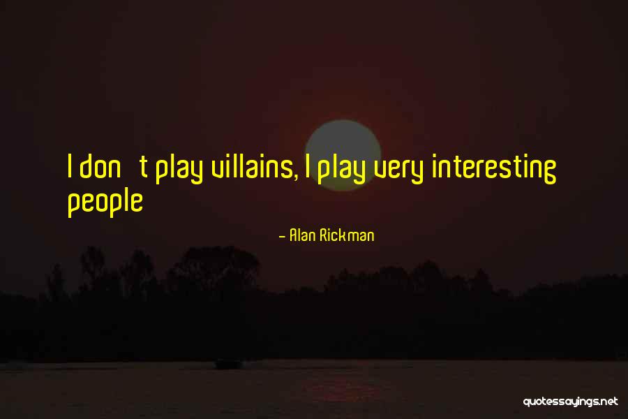 Monseavice Quotes By Alan Rickman