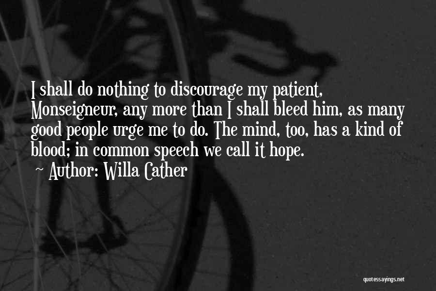 Monseigneur Quotes By Willa Cather