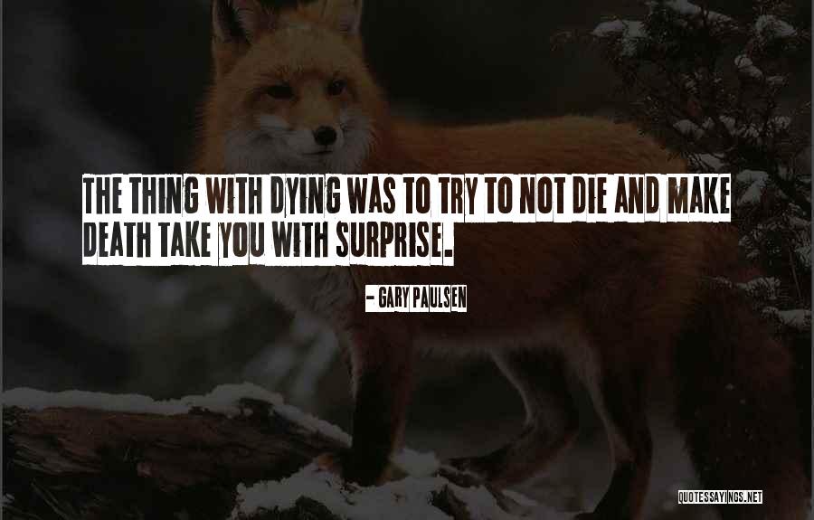 Monsenhor Quotes By Gary Paulsen Monsenhor Quotes By Gary Paulsen