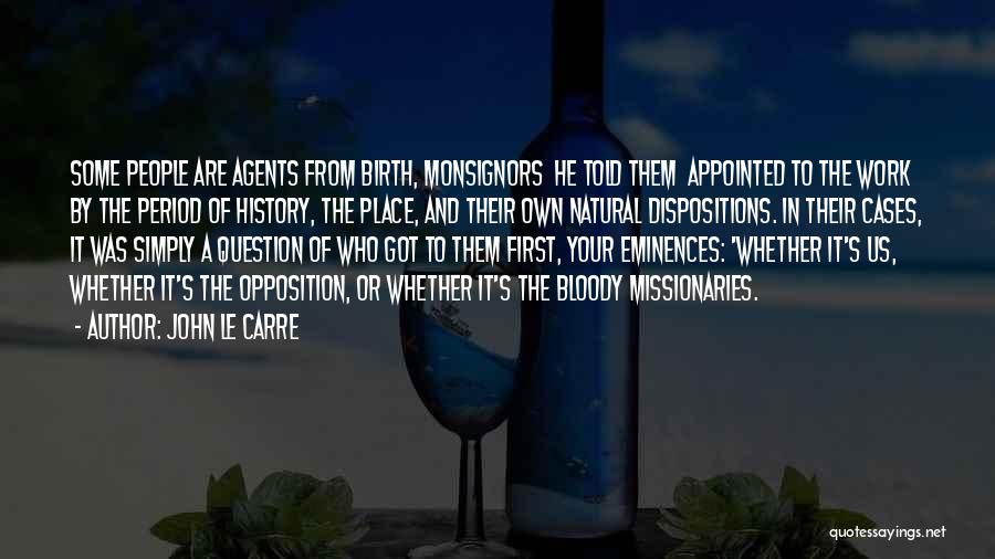 Monsignors Quotes By John Le Carre Monsignors Quotes By John Le Carre