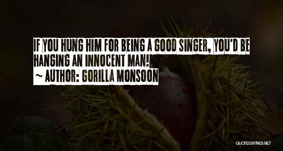 Monsoon Quotes By Gorilla Monsoon