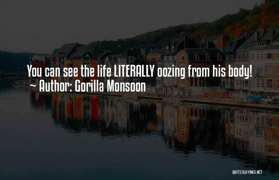 Monsoon Quotes By Gorilla Monsoon