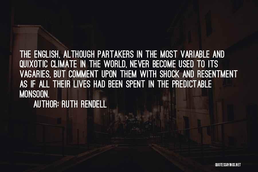 Monsoon Quotes By Ruth Rendell