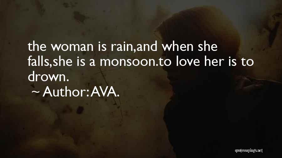 Monsoon Rain Quotes By AVA.