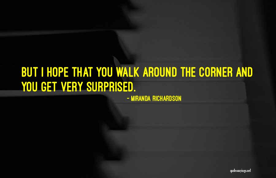 Monsor Dellusaryo Quotes By Miranda Richardson