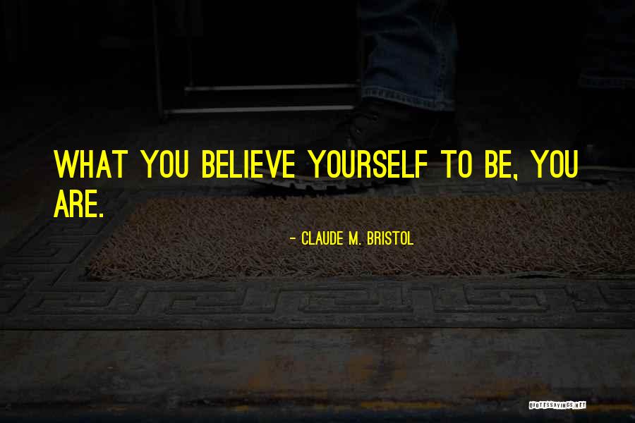 Monssen Drive Quotes By Claude M. Bristol Monssen Drive Quotes By Claude M. Bristol