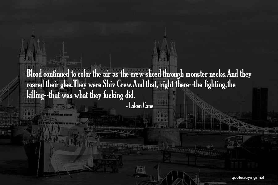 Monster Fighting Quotes By Laken Cane Monster Fighting Quotes By Laken Cane