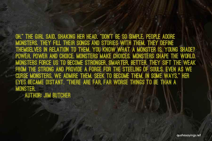 Monster Forge Quotes By Jim Butcher