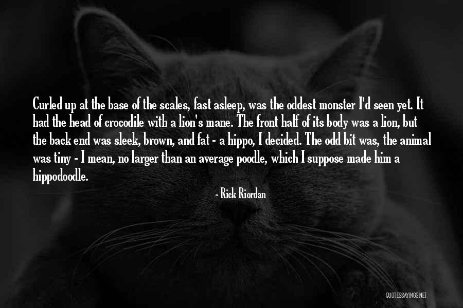 Monster Head Quotes By Rick Riordan Monster Head Quotes By Rick Riordan