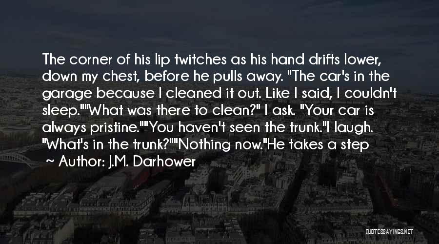 Monster In His Eyes Quotes By J.M. Darhower