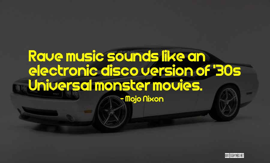 Monster Inc Quotes By Mojo Nixon Monster Inc Quotes By Mojo Nixon