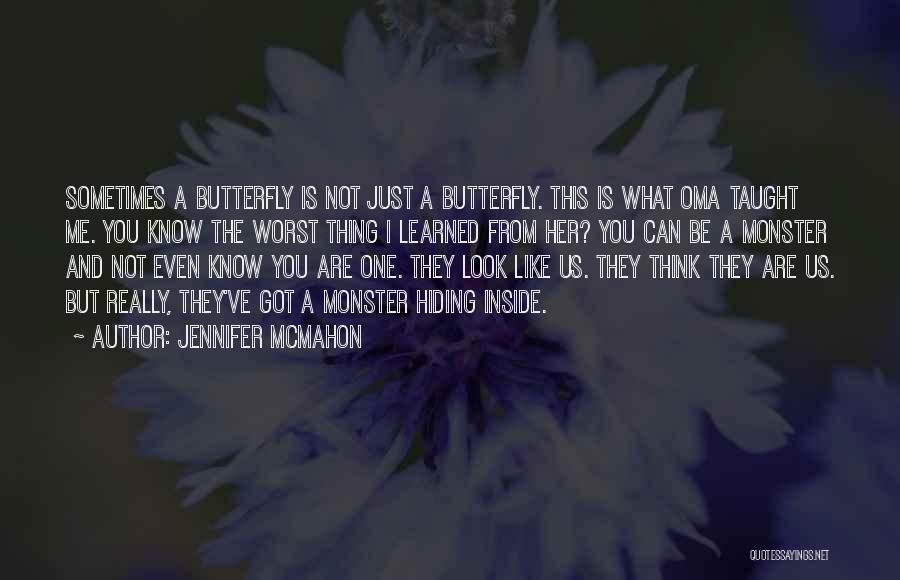 Monster Inside Me Quotes By Jennifer McMahon