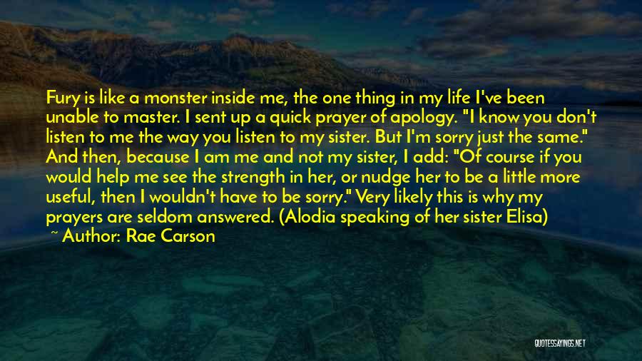 Monster Inside Me Quotes By Rae Carson