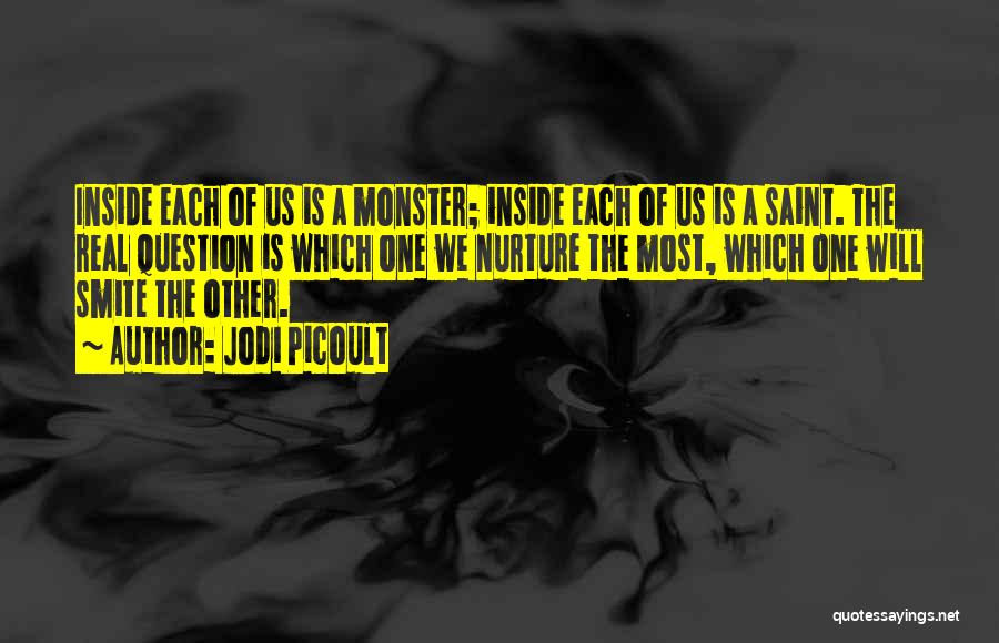 Monster Inside Us Quotes By Jodi Picoult