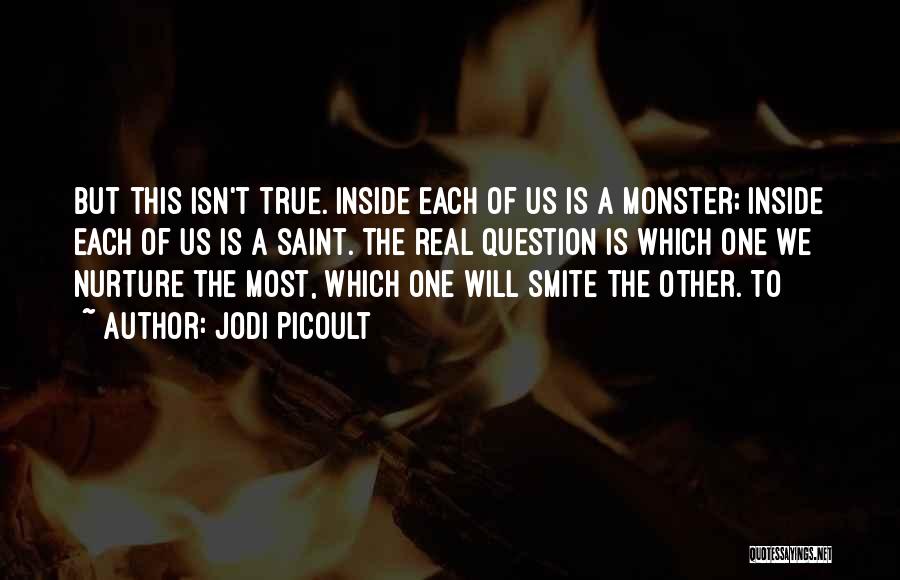 Monster Inside Us Quotes By Jodi Picoult