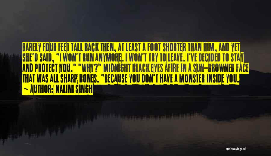 Monster Inside You Quotes By Nalini Singh