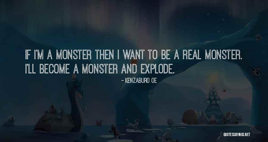Monster That Are Real Quotes By Kenzaburo Oe Monster That Are Real Quotes By Kenzaburo Oe