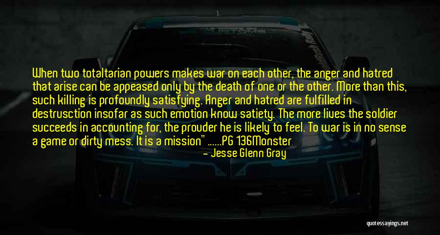 Monster That Lives Quotes By Jesse Glenn Gray Monster That Lives Quotes By Jesse Glenn Gray