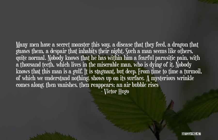 Monster That Lives Quotes By Victor Hugo Monster That Lives Quotes By Victor Hugo