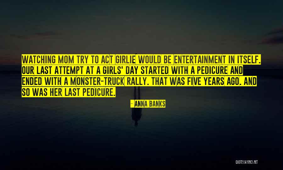 Monster Truck Quotes By Anna Banks