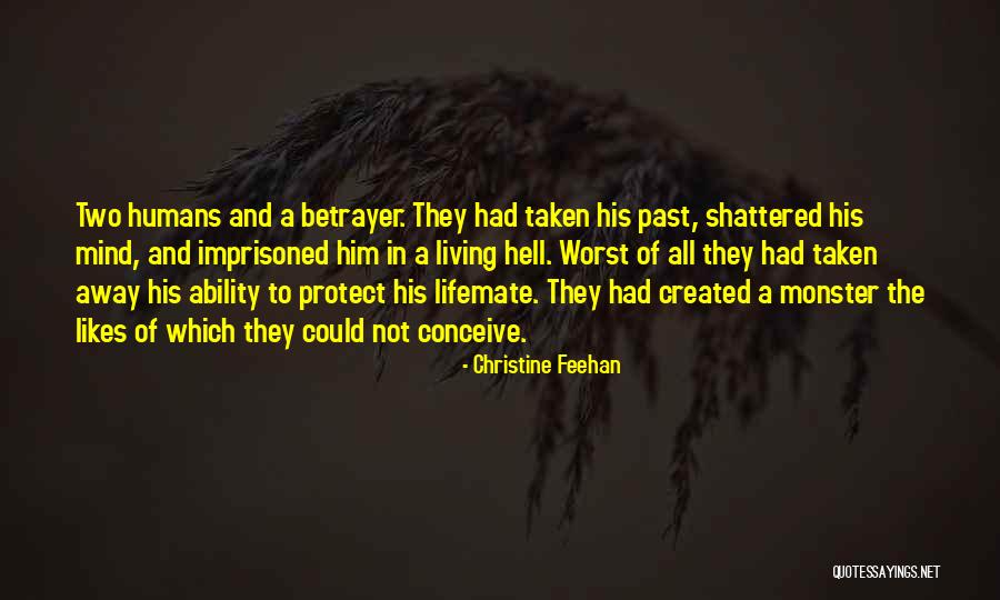 Monster You Created Quotes By Christine Feehan Monster You Created Quotes By Christine Feehan