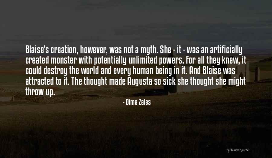 Monster You Created Quotes By Dima Zales Monster You Created Quotes By Dima Zales