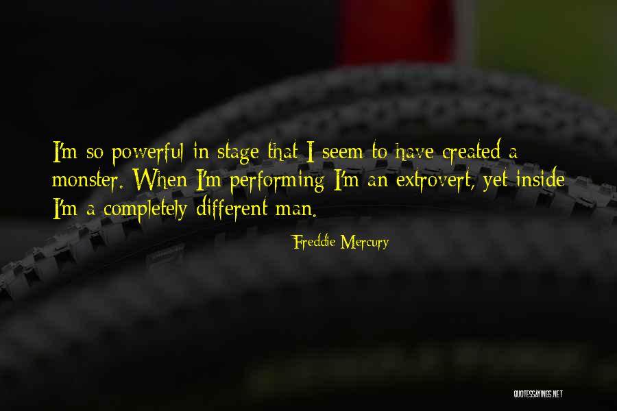 Monster You Created Quotes By Freddie Mercury Monster You Created Quotes By Freddie Mercury