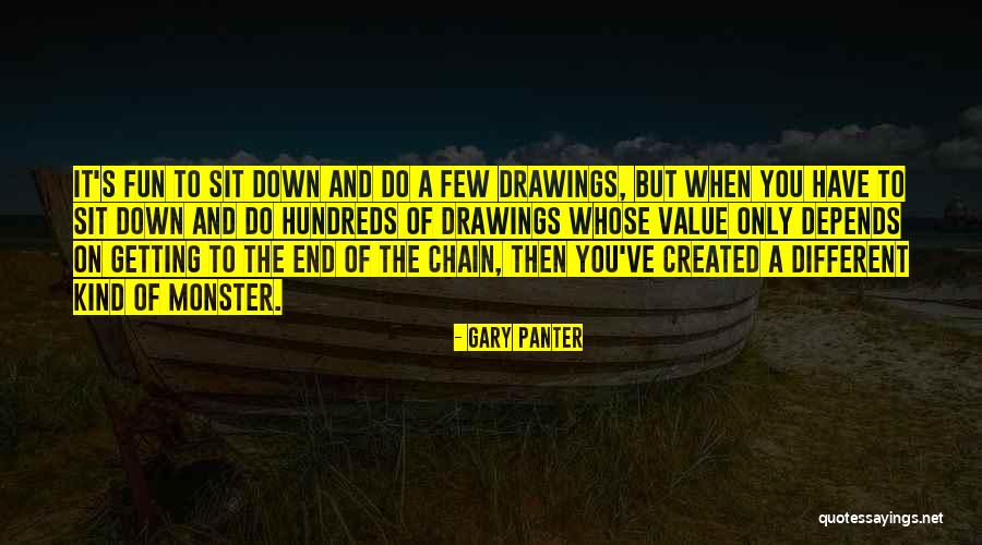 Monster You Created Quotes By Gary Panter Monster You Created Quotes By Gary Panter