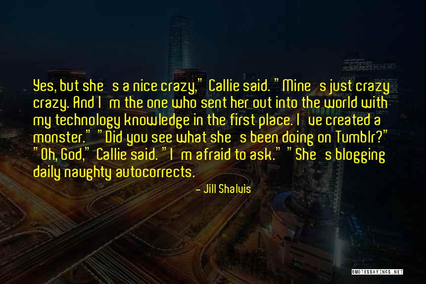 Monster You Created Quotes By Jill Shalvis Monster You Created Quotes By Jill Shalvis